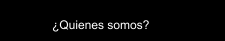&iquest;Quienes somos?